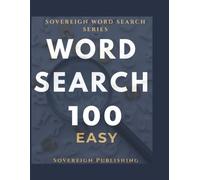Easy Word Search Large Print 150 Puzzles | One Puzzle Per Page | Adults & Seniors | Relaxing Brain Training | Solutions Included: 150 Easy Word Find ... Solutions (Sovereign Word Search Series)