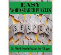 EASY WORD SEARCH PUZZLE BOOK: Fun, Easy and Simple Words to Find for All Ages! Find the Words, Have Some Fun With Simple Words for Quick Puzzles & A ... 8x10 inches with 50+ Puzzles with Solutions