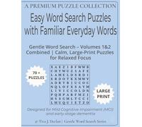 Easy Word Search Puzzles with Familiar Everyday Words: Gentle Word Search - Levels 1-2 Combined | Calm, Large-Print Puzzles for Relaxed Focus | ... | 8.5" x 11" | (Daily Life Memory Builders)