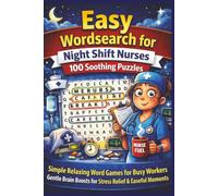 Easy Wordsearch for Night Shift Nurses 100 Soothing Puzzles: Simple Relaxing Word Games for Busy Workers Gentle Brain Boosts for Stress Relief & Easeful Moments (Olive's Nursing Puzzlers)