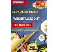 EASY ZERO POINT WEIGHT LOSS DIET COOKBOOK: THE ULTIMATE EASY COOKBOOK FOR SIMPLE ZERO POINT MEALS AND STEADY WEIGHT LOSS