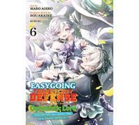 Easygoing Territory Defense by the Optimistic Lord: Production Magic Turns a Nameless Village into the Strongest Fortified City (Manga) Vol. 6