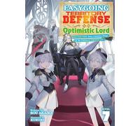 Easygoing Territory Defense by the Optimistic Lord: Production Magic Turns a Nameless Village into the Strongest Fortified City (Light Novel) Vol. 7