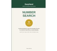 EasyHand Number Search: Comfort-Designed Large Print Number Puzzles for Arthritis, Hand Pain & Limited Mobility (EasyHand Puzzles)