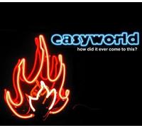 Easyworld - How Did It Come to This
