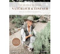 EAT BETTER NOT LESS - natürlich & einfach: Nadias 20-Minuten-Rezepte