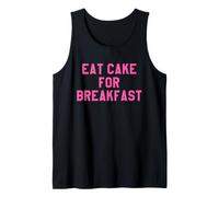Eat Cake for Breakfast Funny Food Quotes Foodies Sweet Tooth Camiseta sin Mangas