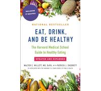 Walter Willett – Eat, Drink, and Be Healthy – Tapa blanda