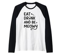 Eat Drink and Be Meowy Cat Lover Funny Pet Holiday Humor Camiseta Manga Raglan
