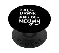 Eat Drink and Be Meowy Cat Lover Funny Pet Holiday Humor PopSockets PopGrip Adhesivo