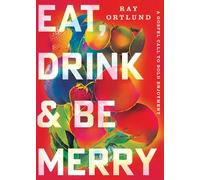 Eat, Drink, and Be Merry: A Gospel Call to Bold Enjoyment