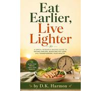 Eat Earlier, Live Lighter