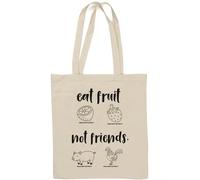 Eat Fruit Not Friends Go - Bolsa de algodón natural vegano, color blanco