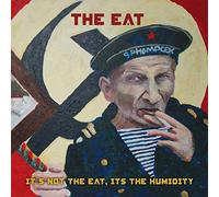 Eat - It S Not the Eat It S the Humi [Vinilo]
