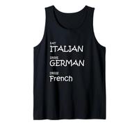 Eat Italian Drive Vestido alemán francés - Funny Luxury Lifesty Camiseta sin Mangas
