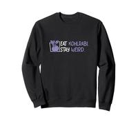 Eat Kohlrabi Stay Weird Funny Nabo Col Col Amantes del colinabo Sudadera