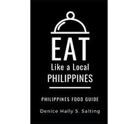 EAT LIKE A LOCAL- PHILIPPINES: Philippines Food Guide: 2