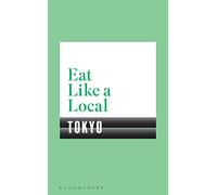 Eat Like a Local TOKYO [Idioma Inglés]