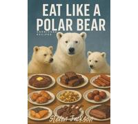 Eat Like A Polar Bear: Carnivore Recipes