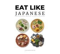 Eat Like Japanese: The Circadian Rhythm: The 72 Micro-Seasons And the Metabolic Almanac Of Longevity