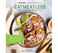 #Eat Meat Less: Good for Animals, the Earth and All