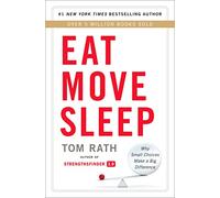 Eat Move Sleep: Why Small Choices Make a Big Difference