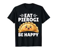 Eat Pierogi Be Happy - Roots Polacos Polonia Camiseta