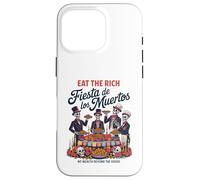 Eat Rich Día de los Muertos - Anti-Greed Social Justice Carcasa para iPhone 16 Pro