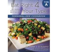 Eat Right 4 Your Type Personalized Cookbook Type A (ebook)