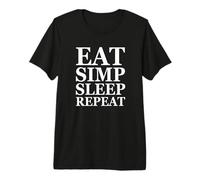 Eat Simp Sleep Repeat Funny Simp Huzz Meme Gift For Simps Camiseta Premium