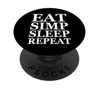 Eat Simp Sleep Repeat Funny Simp Huzz Meme Gift For Simps PopSockets PopGrip Adhesivo