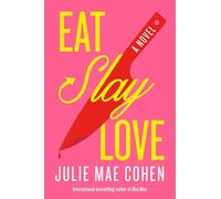Eat, Slay, Love