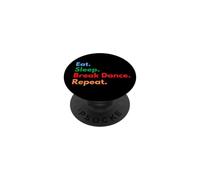 Eat Sleep Break Dance Repeat para Bailarines de Descanso y Amantes de la Danza PopSockets PopGrip Adhesivo
