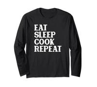 Eat Sleep Cook Repeat, Cocinar, Hombres y Mujeres, Chef, Divertido Manga Larga