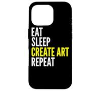 Eat Sleep Create Art Repeat - Artista Divertido Carcasa para iPhone 16 Pro