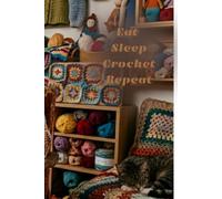 Eat Sleep Crochet Repeat: Numbered Dot Grid Journal: 6x9 Crochet Project Planner with Table of Contents and 116 Numbered Pages - Pink Yarn Aesthetic Cover