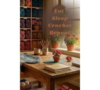 Eat Sleep Crochet Repeat: Numbered Dot Grid Journal: 6x9 Crochet Project Planner with Table of Contents and 116 Numbered Pages - Pink Yarn Aesthetic Cover