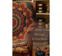 Eat Sleep Crochet Repeat: Numbered Dot Grid Journal: 6x9 Crochet Project Planner with Table of Contents and 116 Numbered Pages - Pink Yarn Aesthetic Cover