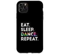 Eat Sleep Dance Repeat #2 Cool Dancer Carcasa para iPhone 11 Pro Max
