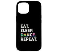 Eat Sleep Dance Repeat #2 Cool Dancer Carcasa para iPhone 15