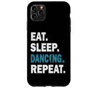 Eat Sleep Dance Repeat Dancing Player Funny Hombres Mujeres Deportes Carcasa para iPhone 11 Pro Max