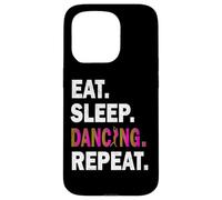 Eat Sleep Dance Repeat Dancing Player Funny Hombres Mujeres Deportes Carcasa para iPhone 15 Pro