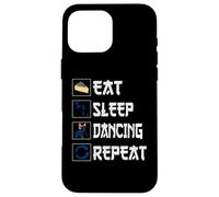 Eat Sleep Dance Repeat Dancing Player Funny Hombres Mujeres Deportes Carcasa para iPhone 16 Pro Max