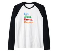 Eat Sleep Dance Repeat para Bailarines y Amantes del Baile Camiseta Manga Raglan