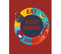 Eat Sleep Design Repeat: Graphic Designer & Content Creator Business Tracker: 100-Page Log for Platforms, Income, Expenses, Ideas, and Monthly Progress Reviews