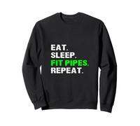 Eat Sleep Fit Pipes Repeat Funny Pipefitter Steamfitter Broma Sudadera