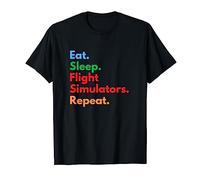 Eat Sleep Flight Simulator Repeat para amantes de Flight Simulator Camiseta