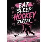 Eat Sleep Hockey Repeat Wide Ruled Notebook for Girls: 8.5 x 11 School Journal for Hockey Players, Class Notes pink and black team notebook: A bold ... for school notes, writing practice,