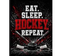 Eat Sleep Hockey Repeat Wide Ruled Notebook: Large 8.5 x 11 School Journal for Hockey Players, Elementary Students, Class Notes & Team Gift: Large 8.5 ... journaling (Living on the Blue Line)