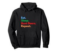 Eat Sleep Hunt Deers Repeat - Cazadores de Ciervos y Amantes de la Caza Sudadera con Capucha